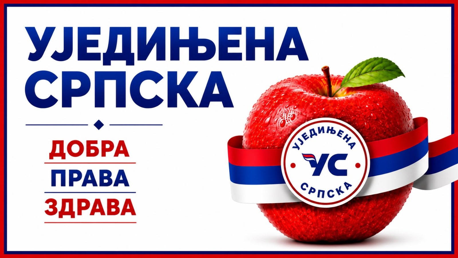 „Dobra. Prava. Zdrava.“ – Predsjedništvo Ujedinjene Srpske usvojilo slogan i amblem stranke za izbore